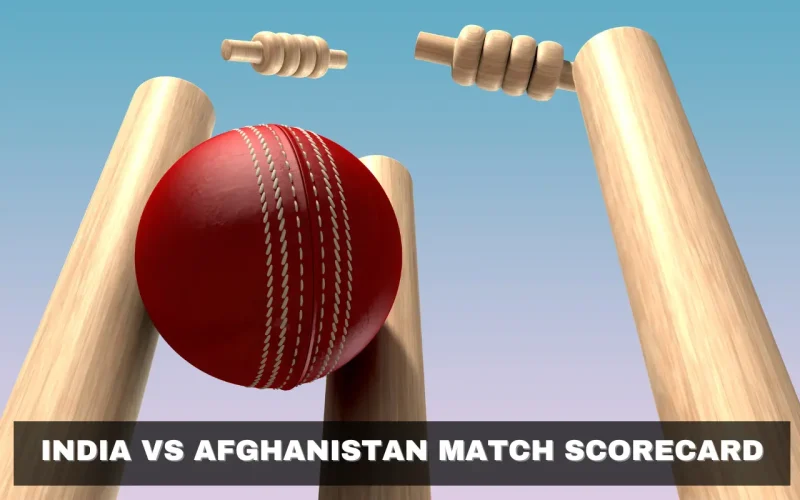 India National Cricket Team vs Afghanistan National Cricket Team Match Scorecard