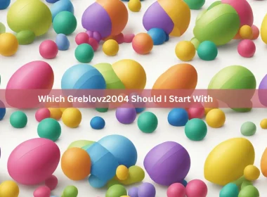 Which Greblovz2004 Should I Start With