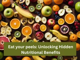 wellhealthorganic.com Eat your peels Unlocking Hidden Nutritional Benefits